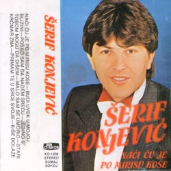 Serif Konjević - Naci Cu Je Po Mirisu Kose
