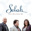 You Deliver Me - Selah