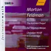 Feldman: Rothko Chapel - for Stephan Wolpe - Christian Wolff In Cambridge album lyrics, reviews, download