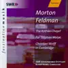 Stream & download Feldman: Rothko Chapel - for Stephan Wolpe - Christian Wolff In Cambridge