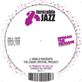 J. Rawls presents The Liquid Crystal Project - Tribute To Dilla