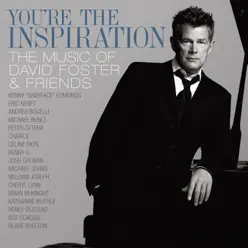 You're the Inspiration - David Foster