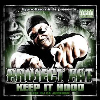 Keep It Hood (feat. OJ Da Juiceman) by Project Pat song reviws