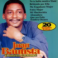 20 Grandes Exitos - Juan Bautista 20 Grandes Exitos - Juan Bautista