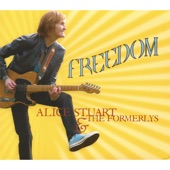 Alice Stuart & The Formerlys - Freedom