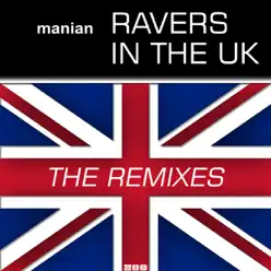 Ravers In the UK (The Remixes) - Manian