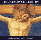 Christ's Passion and Resurrection - Classical Masterpieces Inspired by Holy Week artwork