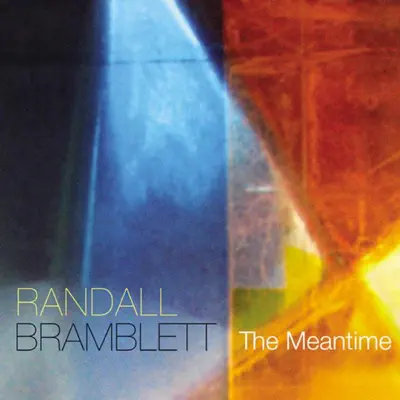 The Meantime - Randall Bramblett The Meantime - Randall Bramblett