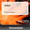 Stream & download Jaded (Trance Version) - Single