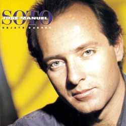 Jose Manuel Soto - Déjate Querer