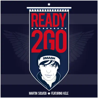 Ready 2 Go - Single - Martin Solveig