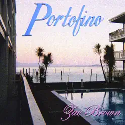 Portofino - Zac Brown Portofino - Zac Brown