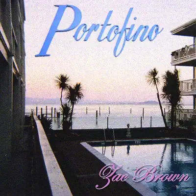 Portofino - Zac Brown Portofino - Zac Brown