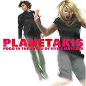 Planetakis - Pogo in the Shoes of Kylie Minogue