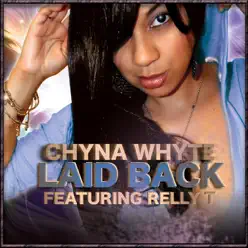 Laid Back - Chyna Whyte Laid Back - Chyna Whyte