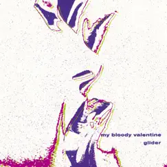 Glider - EP by My bloody valentine album reviews, ratings, credits