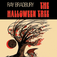 Ray Bradbury - The Halloween Tree (Dramatized) artwork