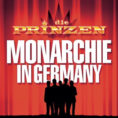 Monarchie in Germany - Die Prinzen