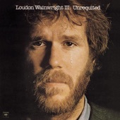 Loudon Wainwright III - Unrequited to the Nth Degree