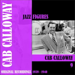Jazz Figures / Cab Calloway, Volume 9 (1940) - Cab Calloway