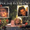 Polish Wedding (Music from the Original Motion Picture Soundtrack)