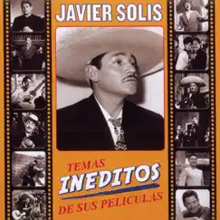 Temas Ineditos de Sus Peliculas by Javier Solís album reviews, ratings, credits