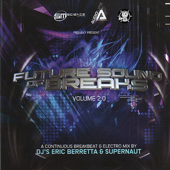 Future Sound of Breaks Volume 2 - DJ's Eric Berretta & Supernaut