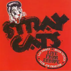 Live from Europe: Paris, July 5, 2004 - Stray Cats