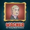 Wagner for Young Music Geniuses