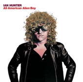 Ian Hunter - All American Alien Boy