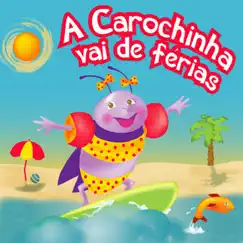 A Carochinha Vai de Férias by Carochinha album reviews, ratings, credits