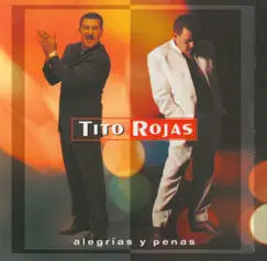Alegrías y Penas by Tito Rojas album reviews, ratings, credits