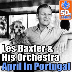 Les Baxter & His Orchestra - April In Portugal