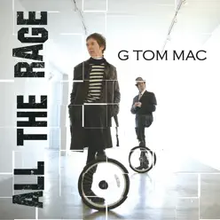 All the Rage - G Tom Mac All the Rage - G Tom Mac