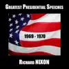 Greatest Presidential Speeches: Richard M. Nixon, 1969-1970 album lyrics, reviews, download