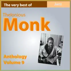 The Very Best of Thelonius Monk (Anthology, Vol. 9) - Thelonious Monk