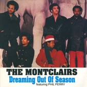 The Montclairs - Dreaming's Out Of Season