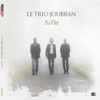 As Fâr - Le Trio Joubran
