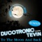 To The Moon And Back (DJ Roxx Remix Edit) - Discotronic & Tevin lyrics