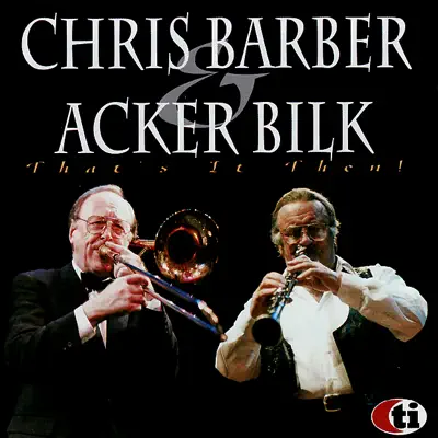 That's It Then! - Acker Bilk