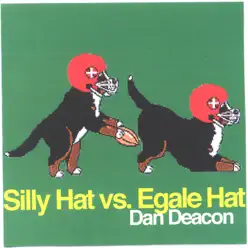 Silly Hat vs. Egale Hat - Dan Deacon