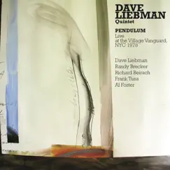 Pendulum - Live at the Village Vanguard 1978 (Live Deluxe Edition) by Dave Liebman, Richie Beirach, Randy Brecker, Frank Tusa & Al Foster album reviews, ratings, credits