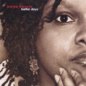 Karen Francis - Better Days