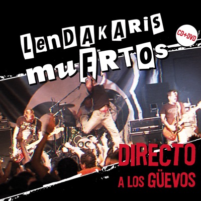 Directo a los Güevos - Lendakaris Muertos