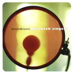 Playback Singers - Damon and Naomi Playback Singers - Damon and Naomi
