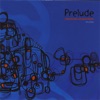 Prelude ... to Cora Featuring Aaron Parks , Walter Smith III , Joe Sanders , Justin Brown and Chris Dingman