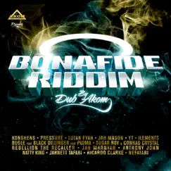 Bonafide Riddim by Dub Akom album reviews, ratings, credits