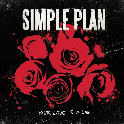 Your Love Is a Lie - EP - Simple Plan