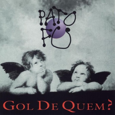 Gol de Quem? - Pato Fu