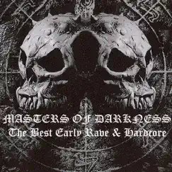 Masters of Darkness - The Best Early Rave & Hardcore by Various Artists album reviews, ratings, credits